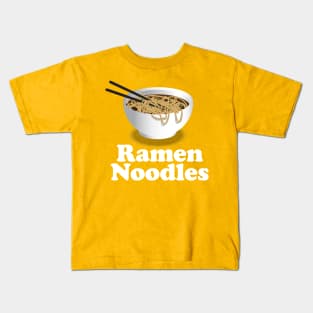 Ramen Noodles - Ramen Noodle Kids T-Shirt